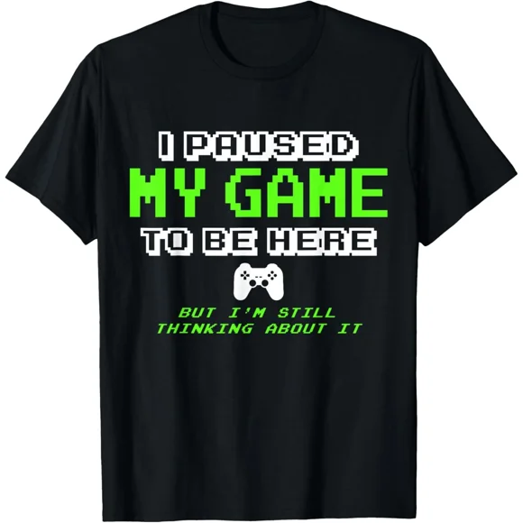 I Paused My Game To Be Here Gamer Gift For Teen Boys Unisex T-Shirt