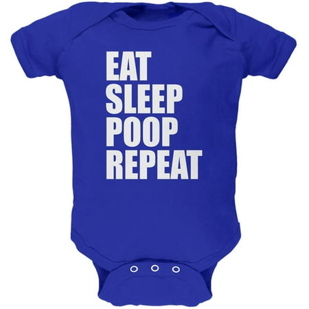 

Eat Sleep Poop Repeat Funny Soft Baby One Piece Royal 0-3 M