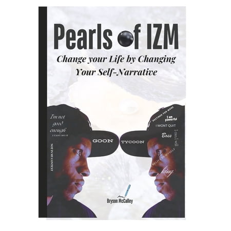 Pearls of Izm: Change your Life by Changing your Self-Narrative (Paperback)