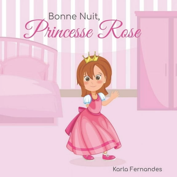 Princesse Rose : Bonne Nuit (Paperback)