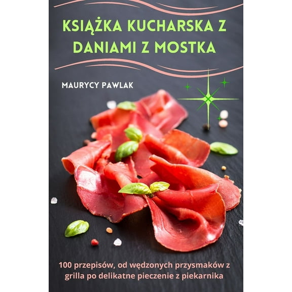 Książka kucharska z daniami z mostka, (Paperback)