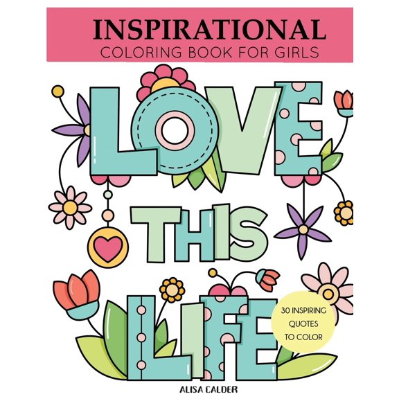 Pre-Owned Inspirational Coloring Book for Girls: Inspiring Quotes to Color (Coloring Books for Girls)