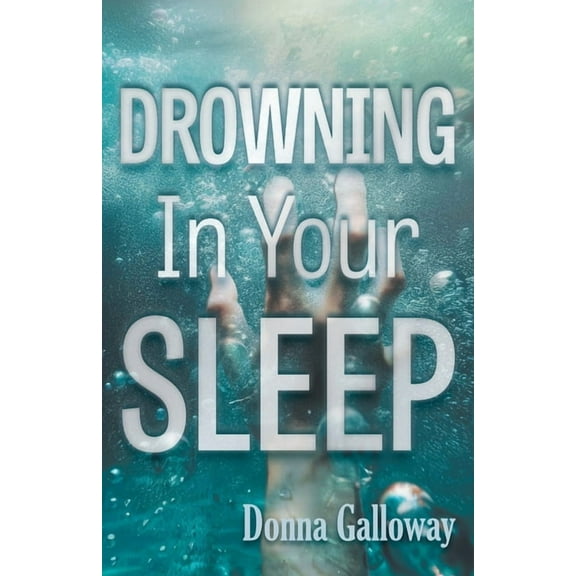 Drowning In Your Sleep, (Paperback)