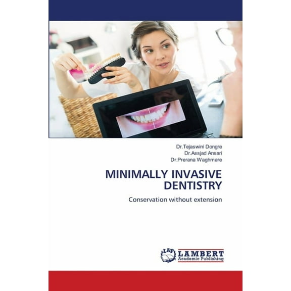 Minimally Invasive Dentistry, (Paperback)