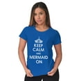 thumbnail image 4 of Keep Calm Mermaid On Beach Day Cute Women's Graphic T Shirt Tees Brisco Brands L, 4 of 5