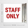 thumbnail image 3 of Staff Only Projecting Sign, Double Sided, 6x6 Inches, ACM, with Brushed Nickel Accessory, Made in USA, 3 of 6