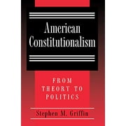 American Constitutionalism, Pre-Owned  Paperback  0691002401 9780691002408 Stephen M. Griffin