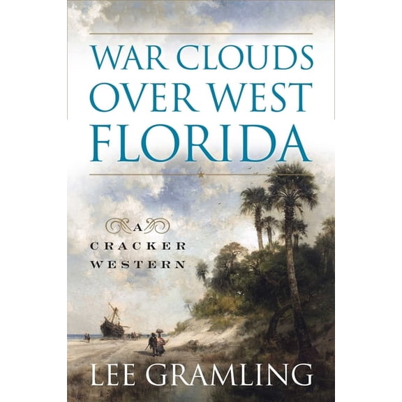 War Clouds Over West Florida, (Paperback)