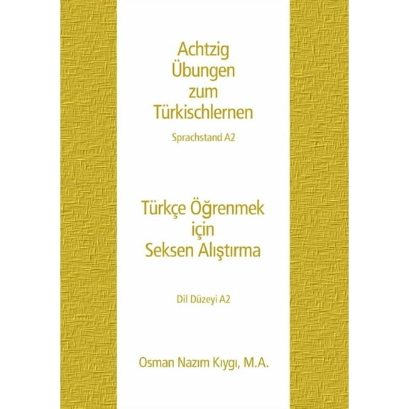 Achtzig Übungen zum Türkischlernen: Sprachstand A2, (Paperback)