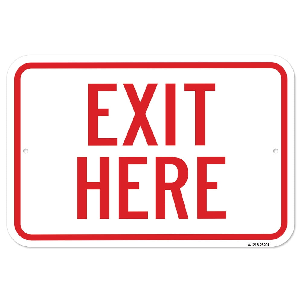 Exit Here 12" X 18" HeavyGauge Aluminum Rust Proof Parking Sign