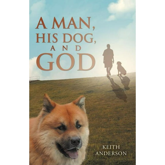 Man, His Dog, and God