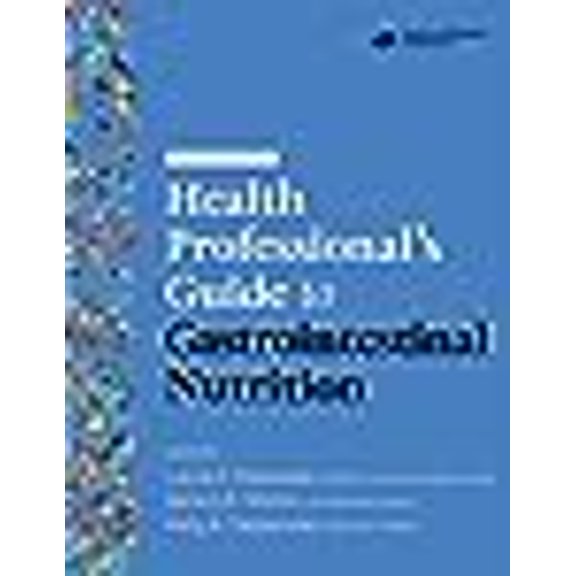 Health Professional's Guide to Gastrointestinal Nutrition Laura E. Matarese  (Paperback)