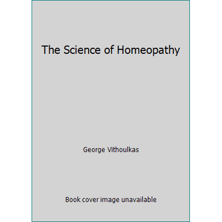 The Science of Homeopathy, Used [Paperback]