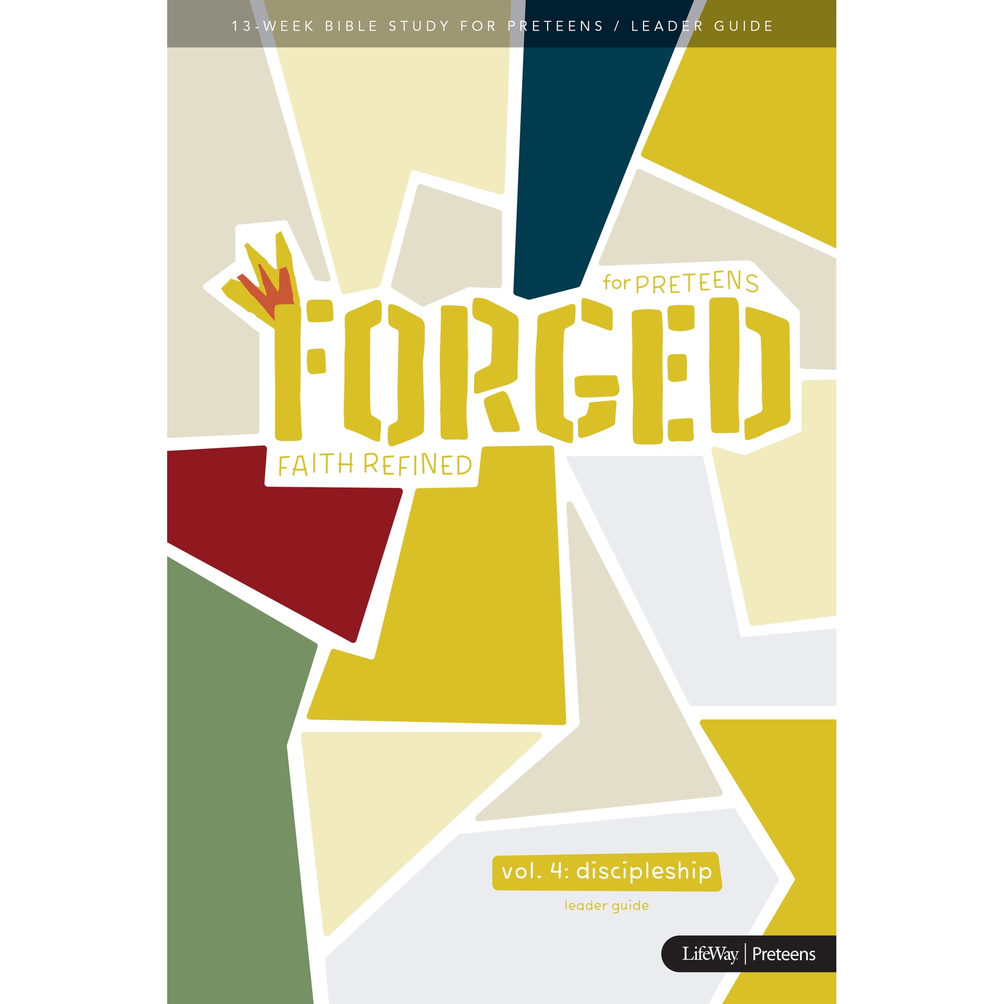 Forged: Faith Refined - Leader Guide : Volume 4: Discipleship (Other)