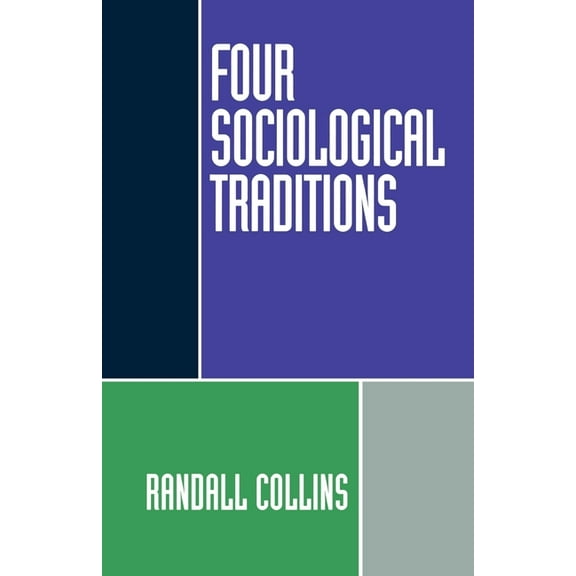 Four Sociological Traditions, (Paperback)