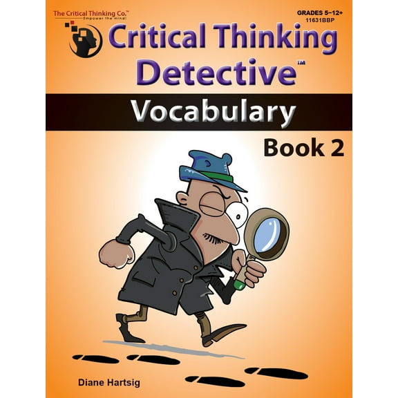 Critical Thinking Detective Vocabulary Book 2 - Fun Mystery Cases to Improve Vocabulary (Grades 5-12 )