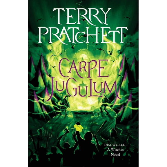 Witches Carpe Jugulum: A Discworld Novel, Book 6, (Paperback)