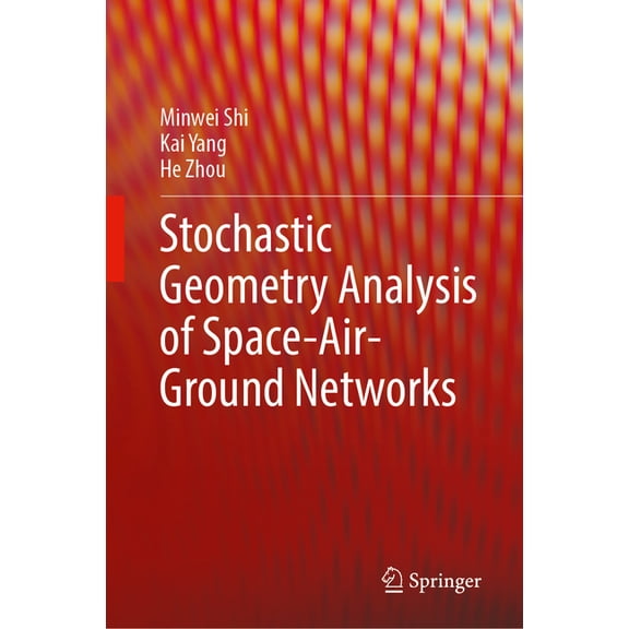 Stochastic Geometry Analysis of Space-Air-Ground Networks, (Hardcover)