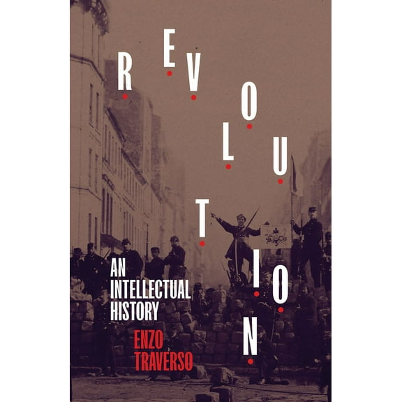 Revolution: An Intellectual History, (Paperback)