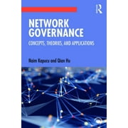 Network Governance: Concepts, Theories, and Applications (Paperback)