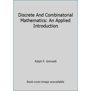 Discrete And Combinatorial Mathematics: An Applied Introduction, Used [Hardcover]