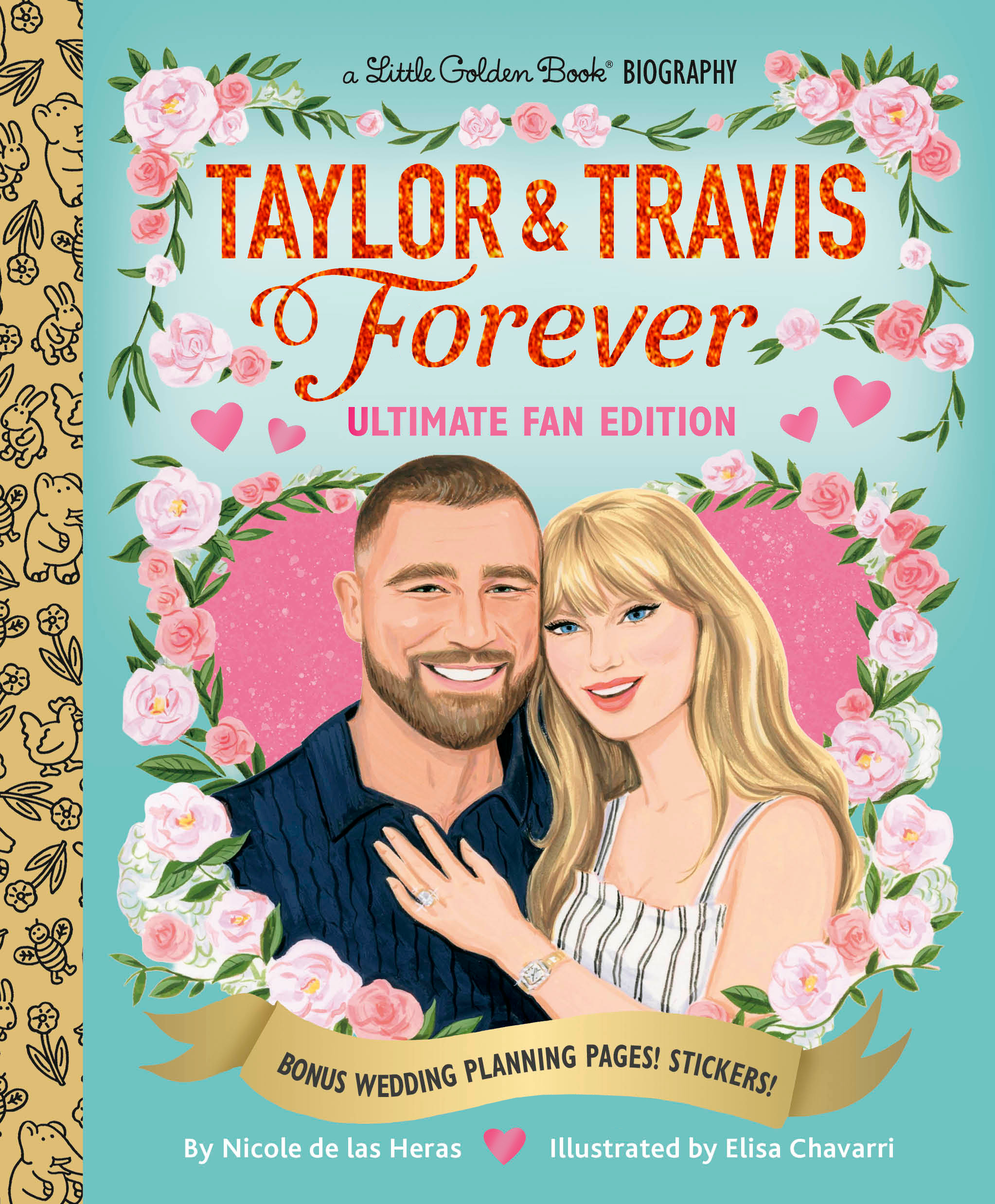 Taylor and Travis Forever Ultimate Fan Edition Little Golden Book Biography: Bonus Wedding Planning Pages! Stickers! (Hardcover)