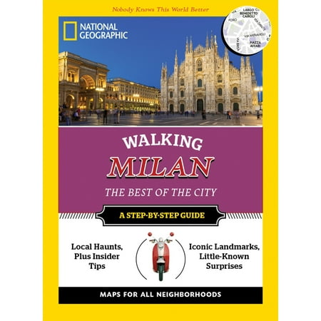 National Geographic Walking Milan : The Best of the (The Best Of Milan)