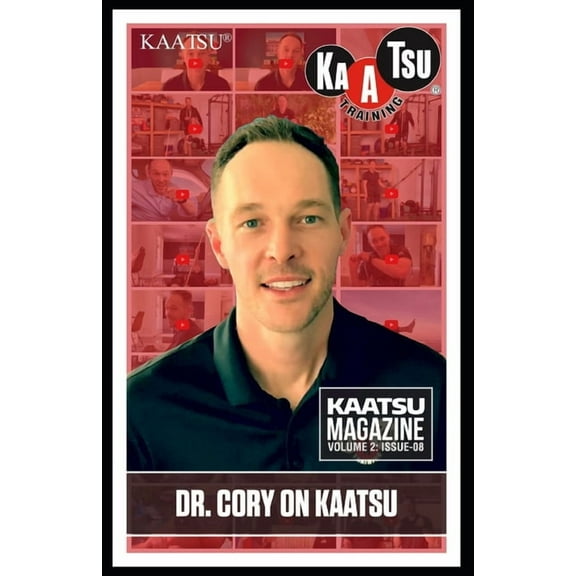 Kaatsu Magazine: Volume 2 KAATSU Training: : Dr. Cory on KAATSU, Book 8, (Paperback)