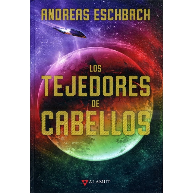 LOS TEJEDORES DE CABELLOS ALAMUT ANDREAS ESCHBACH