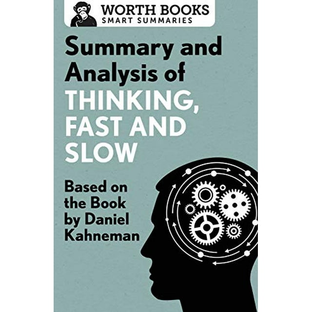 Résumé et Analyse de la Pensée, Rapide et Lente: Basé sur le Livre de Daniel Kahneman (Résumés Intelligents)