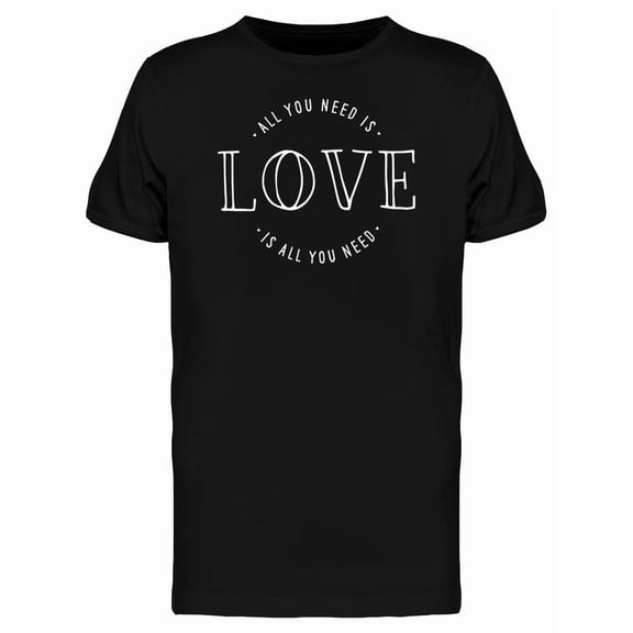 You Need Love Graphic Tee Men's -Image by Shutterstock