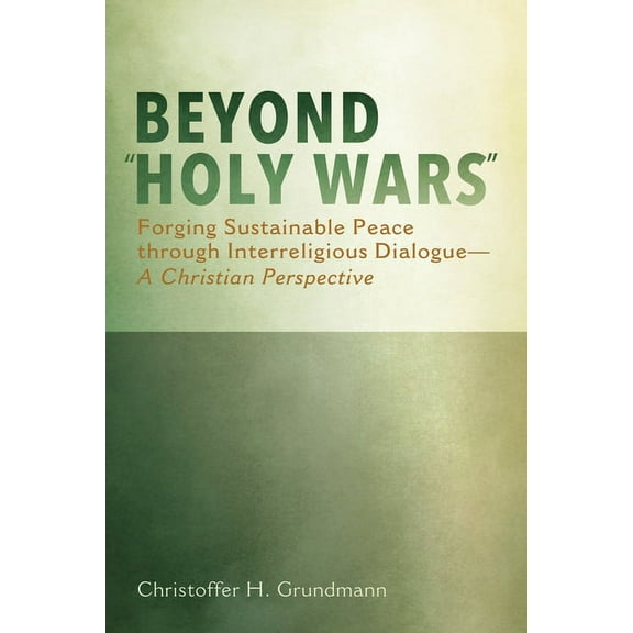 Beyond "Holy Wars" (Paperback)
