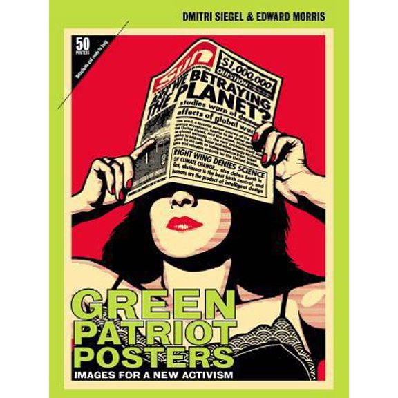 Pre-Owned Green Patriot Posters: Images for a New Activism (Paperback) 1935202243 9781935202240