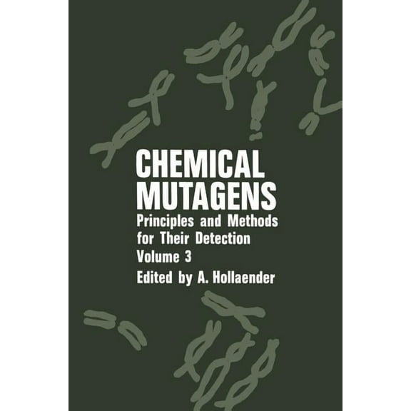 Chemical Mutagens: Principles and Methods for Their Detection Volume 3, (Paperback)