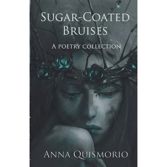 Sugar-Coated Bruises (Paperback) by Azhar Amien, Anna Quismorio