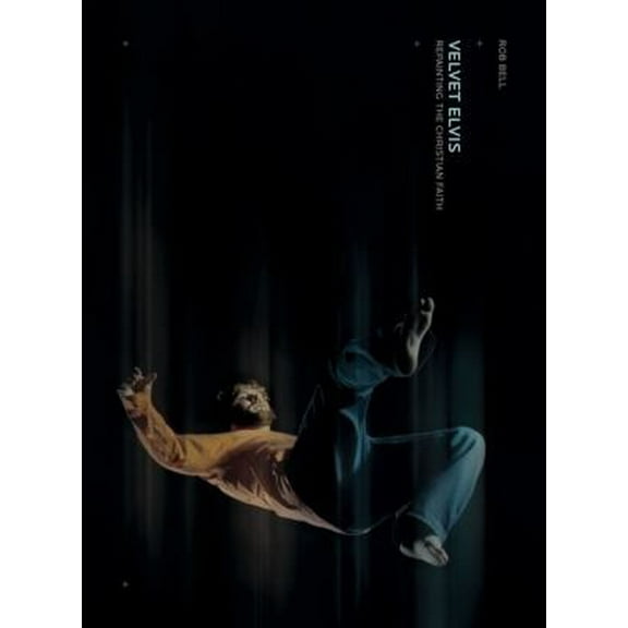 Pre-Owned Velvet Elvis: Repainting the Christian Faith (Paperback) 0310273080 9780310273080