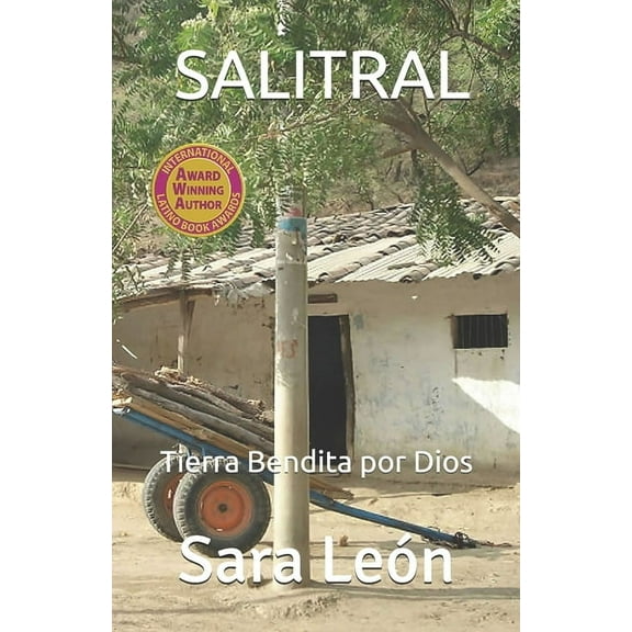 Salitral: Tierra Bendita por Dios, (Paperback)
