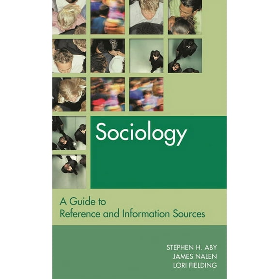 Reference Sources in the Social Sciences Sociology: A Guide to Reference and Information Sources, (Hardcover)