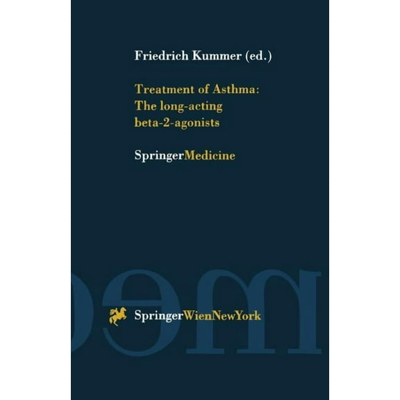 Treatment of Asthma: The Long-Acting Beta-2-Agonists, (Paperback)