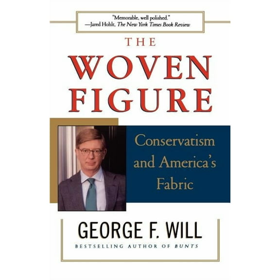 The Woven Figure: Conservatism and America's Fabric, (Paperback)