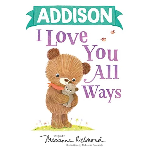 Pre-Owned Addison I Love You All Ways (Hardcover) by Marianne Richmond