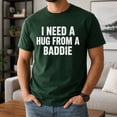 thumbnail image 6 of I Need a Hug From a Baddie Funny Quote T-Shirt, Unisex Classic Fit Tee, 6 of 9