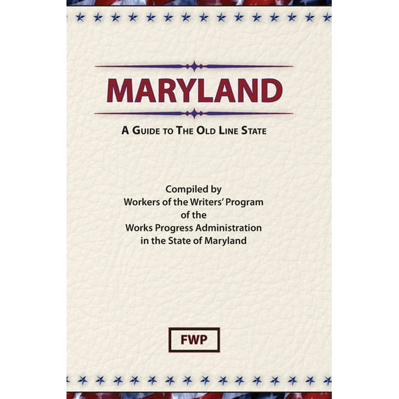 American Guide Maryland: A Guide To The Old Line State, Book MARYL, (Hardcover)