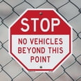 thumbnail image 5 of Stop No Vehicles Beyond This Point (2 Pack) 18 inch X 18 inch Octagon Plastic Sign Weather Resistant, UV Protected for Workplace, Private Property, and Construction Site, Made in the, 5 of 7