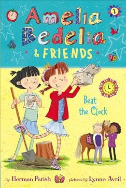 Amelia Bedelia & Friends: Amelia Bedelia & Friends: Beat the Clock (Series #1) (Paperback)