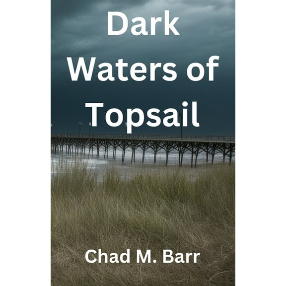 Dark Waters of Topsail, (Paperback)