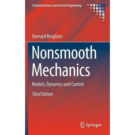 Communications and Control Engineering Nonsmooth Mechanics: Models, Dynamics and Control, (Hardcover)