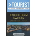 thumbnail image 1 of Pre-Owned Greater Than a Tourist Sweden Greater Than a Tourist- Stockholm Sweden: 50 Travel Tips from a Local, Book 1, (Paperback), 1 of 2