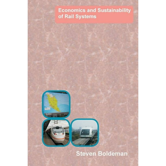 Economics and Sustainability of Rail Systems, (Paperback)
