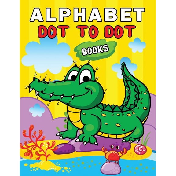 Alphabet Dot to Dot Books: Easy and Fun Activity Workbook for Kids and Toddlers, (Paperback)